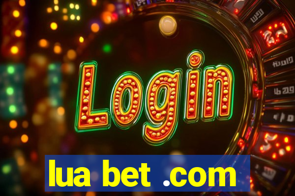 lua bet .com